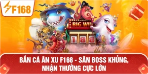 Bắn Cá Ăn Xu F168 – Trải Nghiệm Săn Cá Đẳng Cấp, Thưởng Lớn