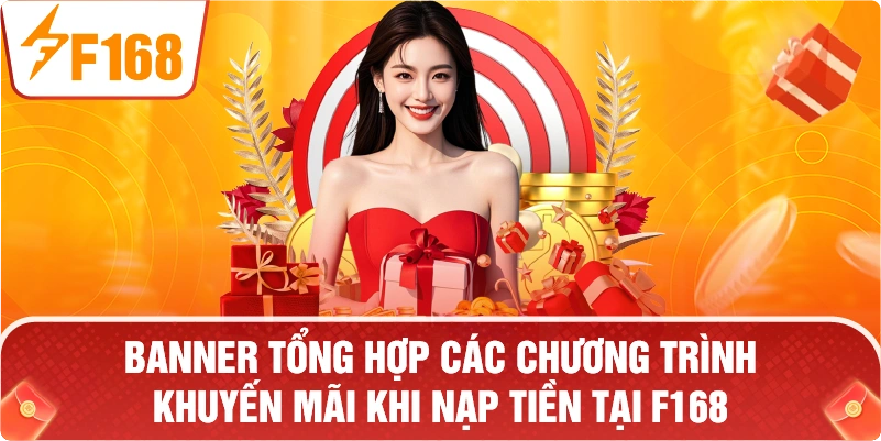 Banner tổng hợp các chương trình khuyến mãi khi nạp tiền tại F168]