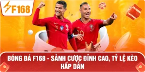 Bóng Đá F168 – Nơi Hội Tụ Đam Mê Và Cơ Hội Làm Giàu