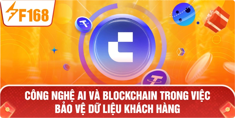 công nghệ AI và Blockchain trong việc bảo vệ dữ liệu khách hàng