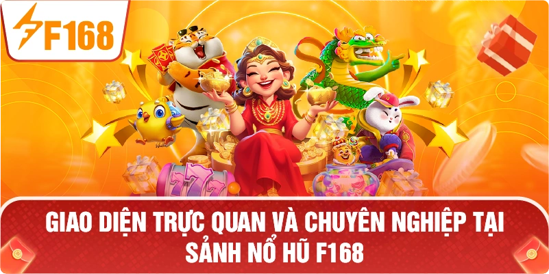 Giao diện trực quan và chuyên nghiệp tại sảnh NỔ HŨ F168.